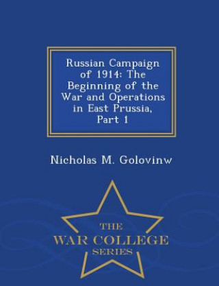 Książka Russian Campaign of 1914 Nicholas M Golovinw