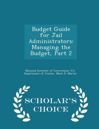 Könyv Budget Guide for Jail Administrators Mark D Martin