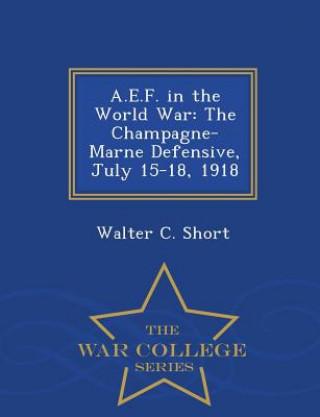 Könyv A.E.F. in the World War Walter C Short