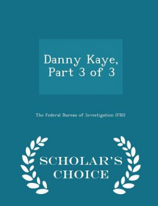 Kniha Danny Kaye, Part 3 of 3 - Scholar's Choice Edition 