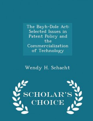 Book Bayh-Dole ACT Wendy H Schacht