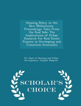Könyv Housing Policy in the New Millennium, Proceedings Stephen Malpezzi