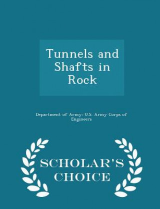 Carte Tunnels and Shafts in Rock - Scholar's Choice Edition 