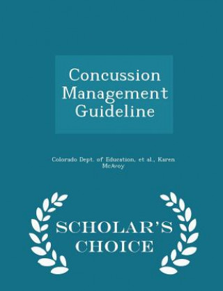 Kniha Concussion Management Guideline - Scholar's Choice Edition Karen McAvoy