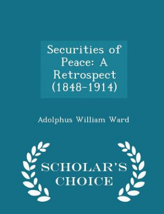 Kniha Securities of Peace Adolphus William Ward