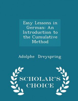 Carte Easy Lessons in German Adolphe Dreyspring
