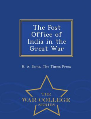 Carte Post Office of India in the Great War - War College Series H a Sams