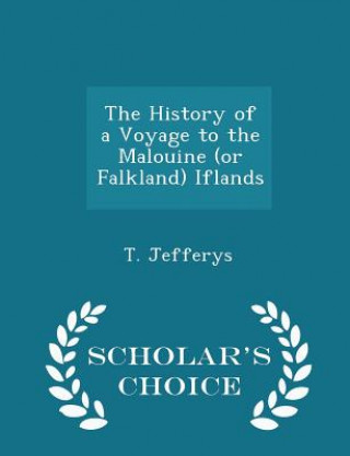 Kniha History of a Voyage to the Malouine (or Falkland) Iflands - Scholar's Choice Edition 