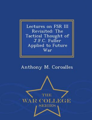 Könyv Lectures on Fsr III Revisited Anthony M Coroalles