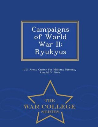 Livre Campaigns of World War II Arnold G Fisch