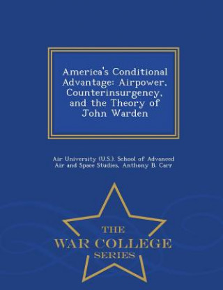 Książka America's Conditional Advantage Anthony B Carr