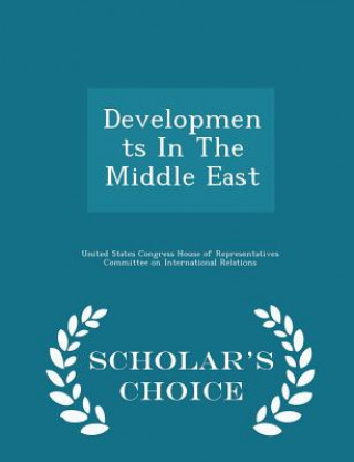 Carte Developments in the Middle East - Scholar's Choice Edition 