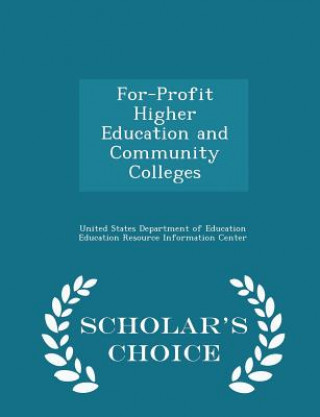 Carte For-Profit Higher Education and Community Colleges - Scholar's Choice Edition 