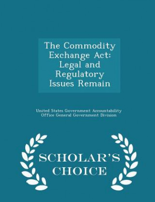Knjiga Commodity Exchange ACT United States Government Accountability