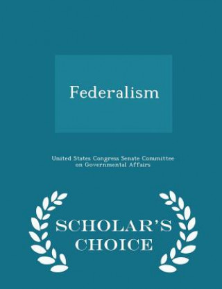 Knjiga Federalism - Scholar's Choice Edition 