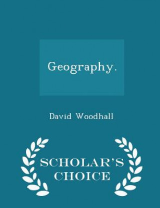 Carte Geography. - Scholar's Choice Edition David Woodhall