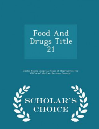 Carte Food and Drugs Title 21 - Scholar's Choice Edition 