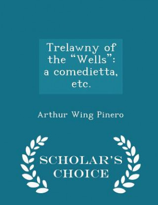 Książka Trelawny of the Wells Arthur Wing Pinero