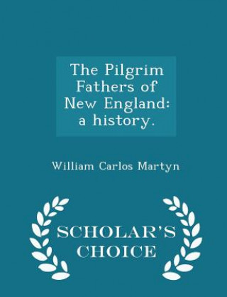 Carte Pilgrim Fathers of New England William Carlos Martyn