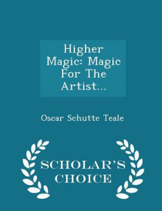 Kniha Higher Magic Oscar Schutte Teale