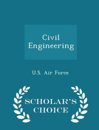 Kniha Civil Engineering - Scholar's Choice Edition 