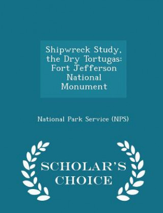 Kniha Shipwreck Study, the Dry Tortugas 