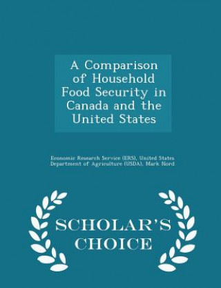 Knjiga Comparison of Household Food Security in Canada and the United States - Scholar's Choice Edition Heather Hopwood