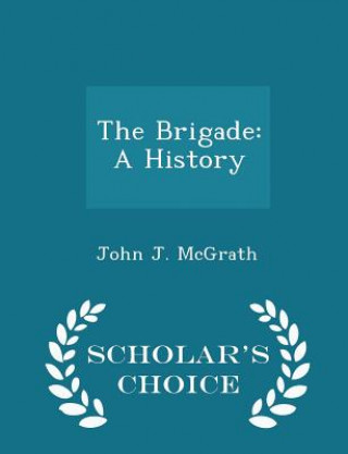 Carte Brigade John J McGrath