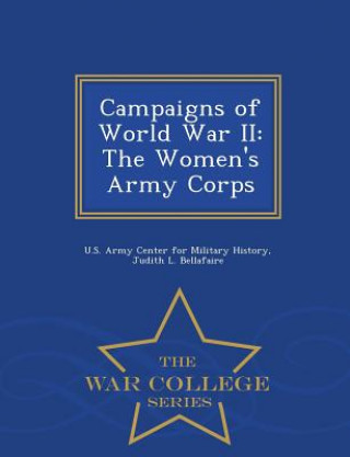 Livre Campaigns of World War II Judith L Bellafaire