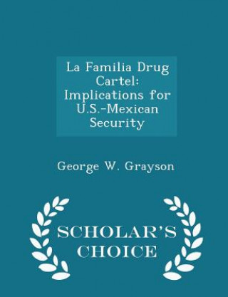 Kniha Familia Drug Cartel George W Grayson