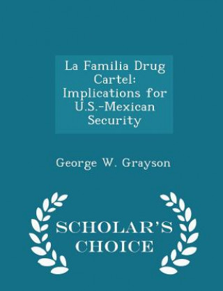 Книга Familia Drug Cartel George W Grayson