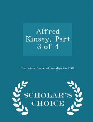 Carte Alfred Kinsey, Part 3 of 4 - Scholar's Choice Edition 