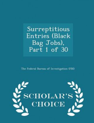 Carte Surreptitious Entries (Black Bag Jobs), Part 1 of 30 - Scholar's Choice Edition 