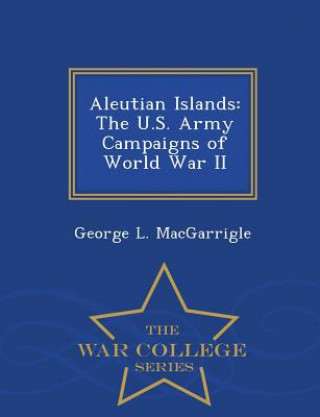 Carte Aleutian Islands George L Macgarrigle