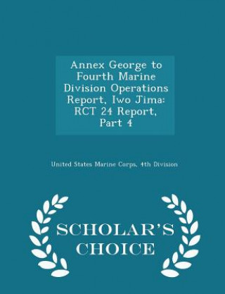Книга Annex George to Fourth Marine Division Operations Report, Iwo Jima 