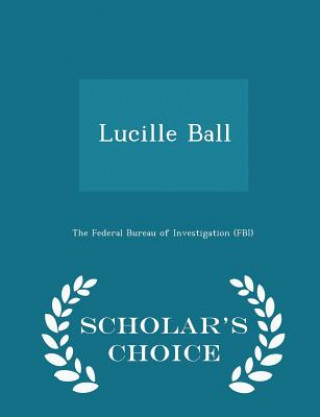 Livre Lucille Ball - Scholar's Choice Edition 