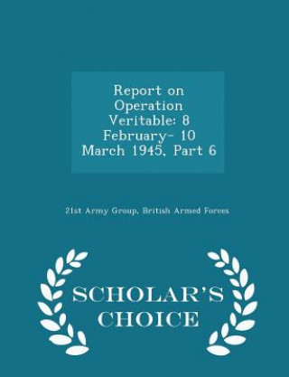Könyv Report on Operation Veritable 