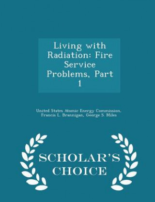 Könyv Living with Radiation George S Miles