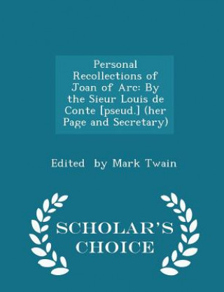 Carte Personal Recollections of Joan of Arc Edited By Mark Twain