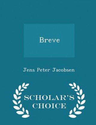 Carte Breve - Scholar's Choice Edition Jens Peter Jacobsen