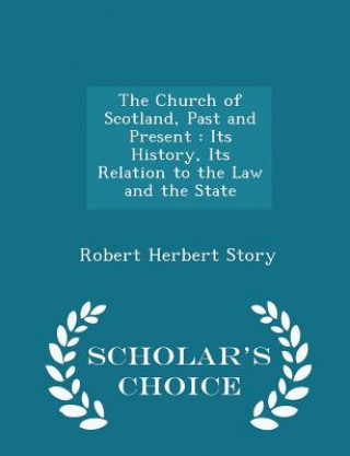 Carte Church of Scotland, Past and Present Robert Herbert Story