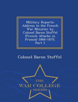 Kniha Military Reports Colonel Baron Stoffel