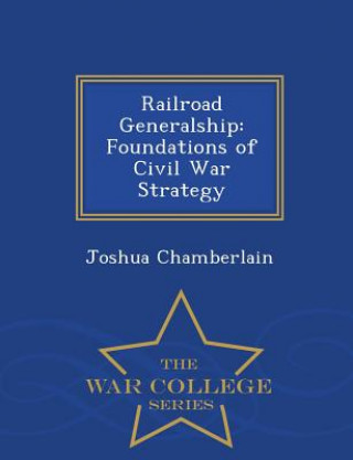 Βιβλίο Railroad Generalship Joshua Chamberlain