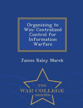 Könyv Organizing to Win James Raley Marek