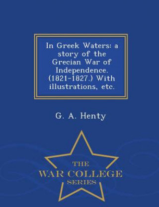 Kniha In Greek Waters G. A. Henty