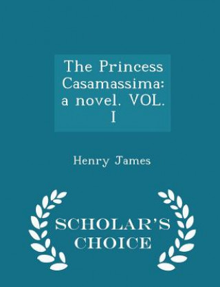 Kniha Princess Casamassima Henry James