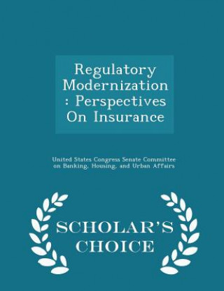 Knjiga Regulatory Modernization United States Congress Senate Committee