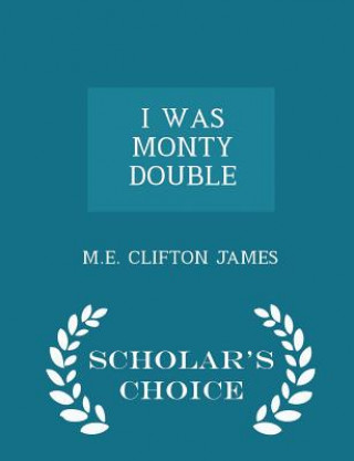 Kniha I Was Monty Double - Scholar's Choice Edition Me Clifton James