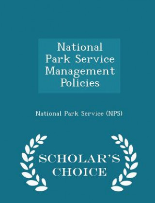 Book National Park Service Management Policies - Scholar's Choice Edition 