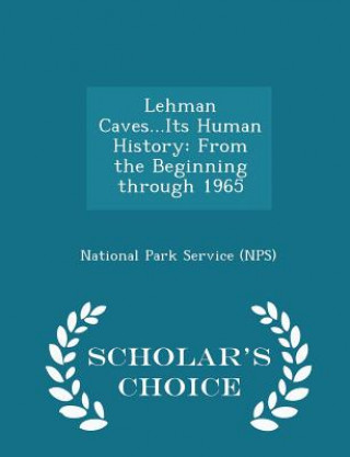 Kniha Lehman Caves...Its Human History 